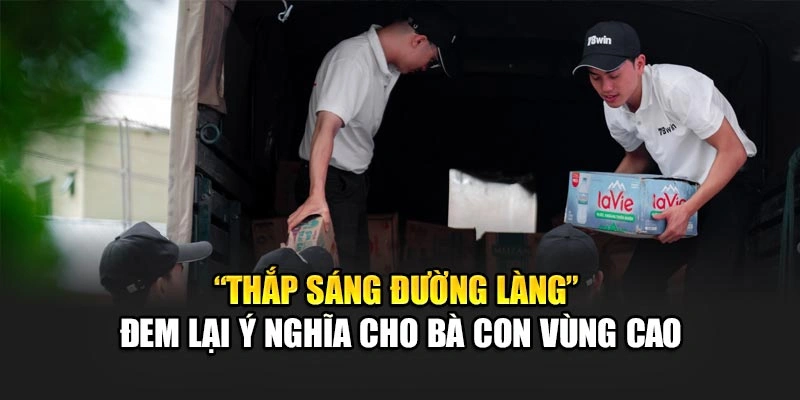 “Thắp Sáng Đường Làng” đem lại ý nghĩa cho bà con vùng cao