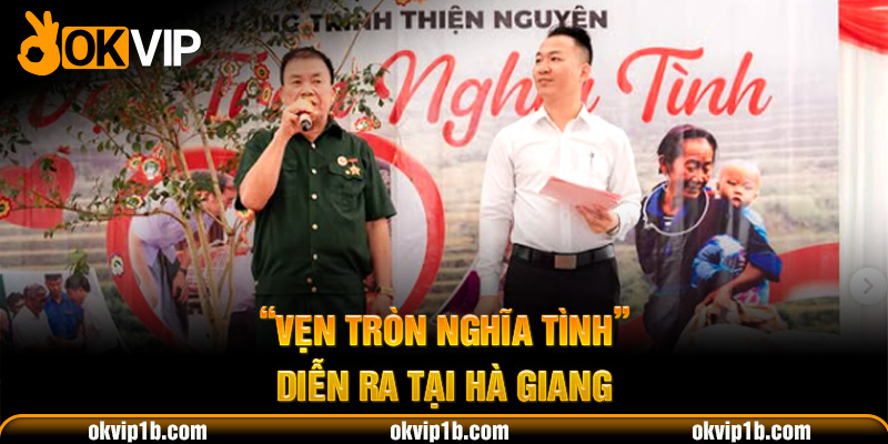 “Vẹn Tròn Nghĩa Tình” diễn ra tại Hà Giang
